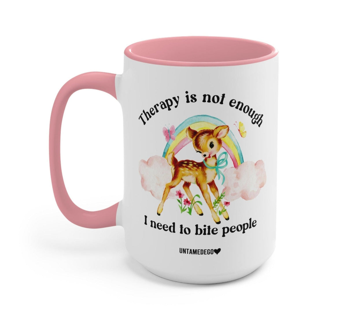 Therapy Is Not Enough Enough I Need To Bite People Deer Mug