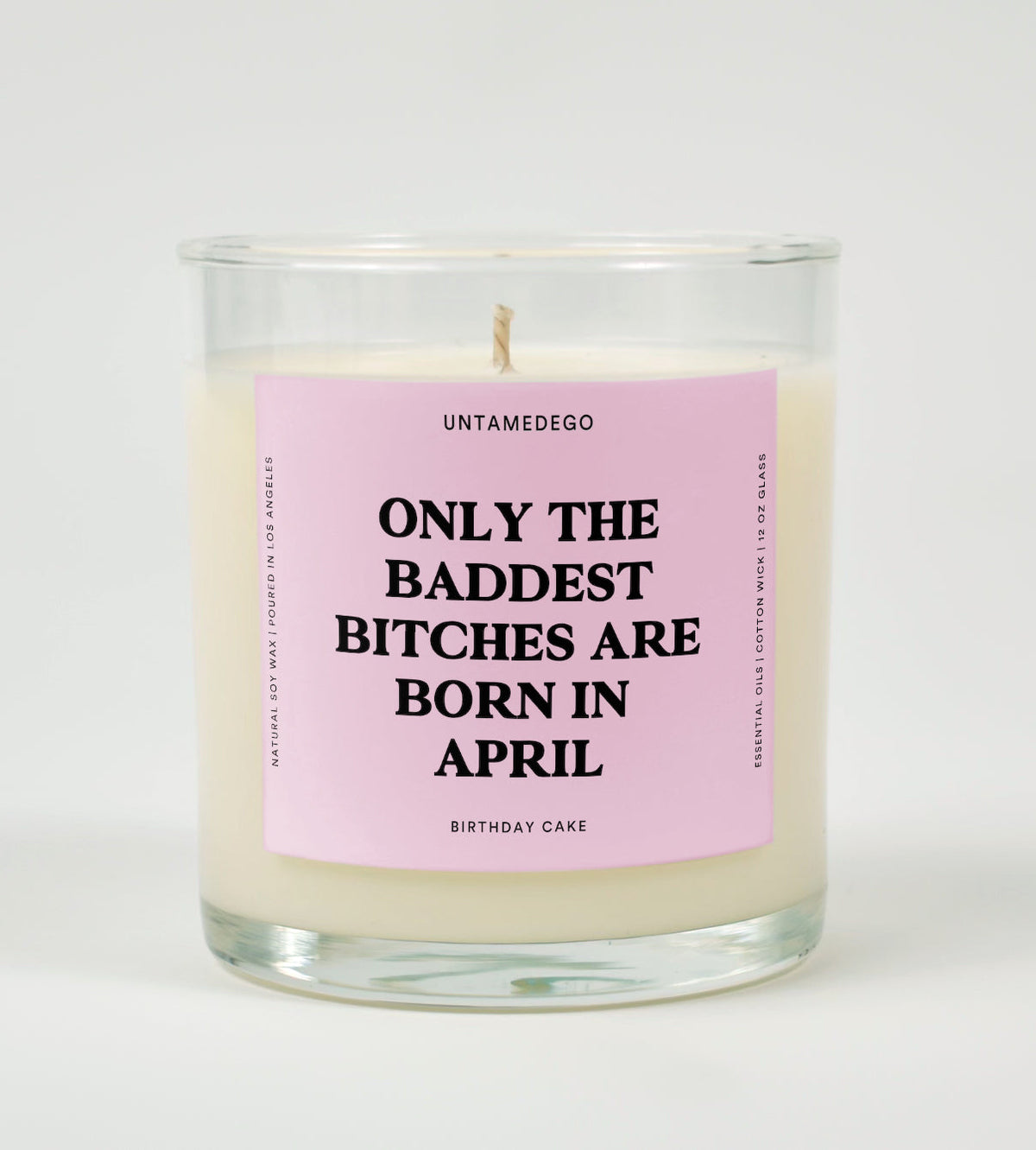 The Baddest Bitches Are Born In April Birthday Glass Candle