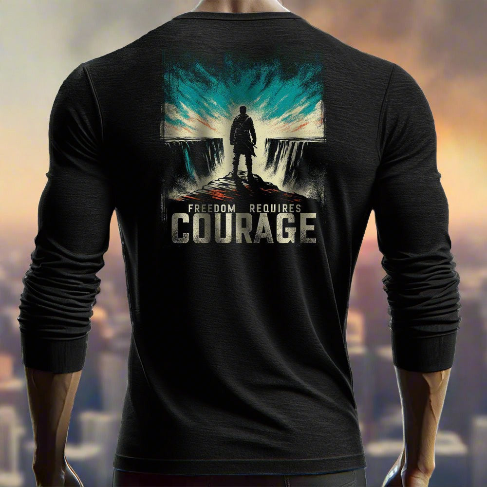 Freedom Requires Courage Long Sleeve Shirt