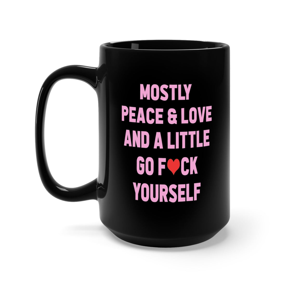 Mostly Peace Love Mug
