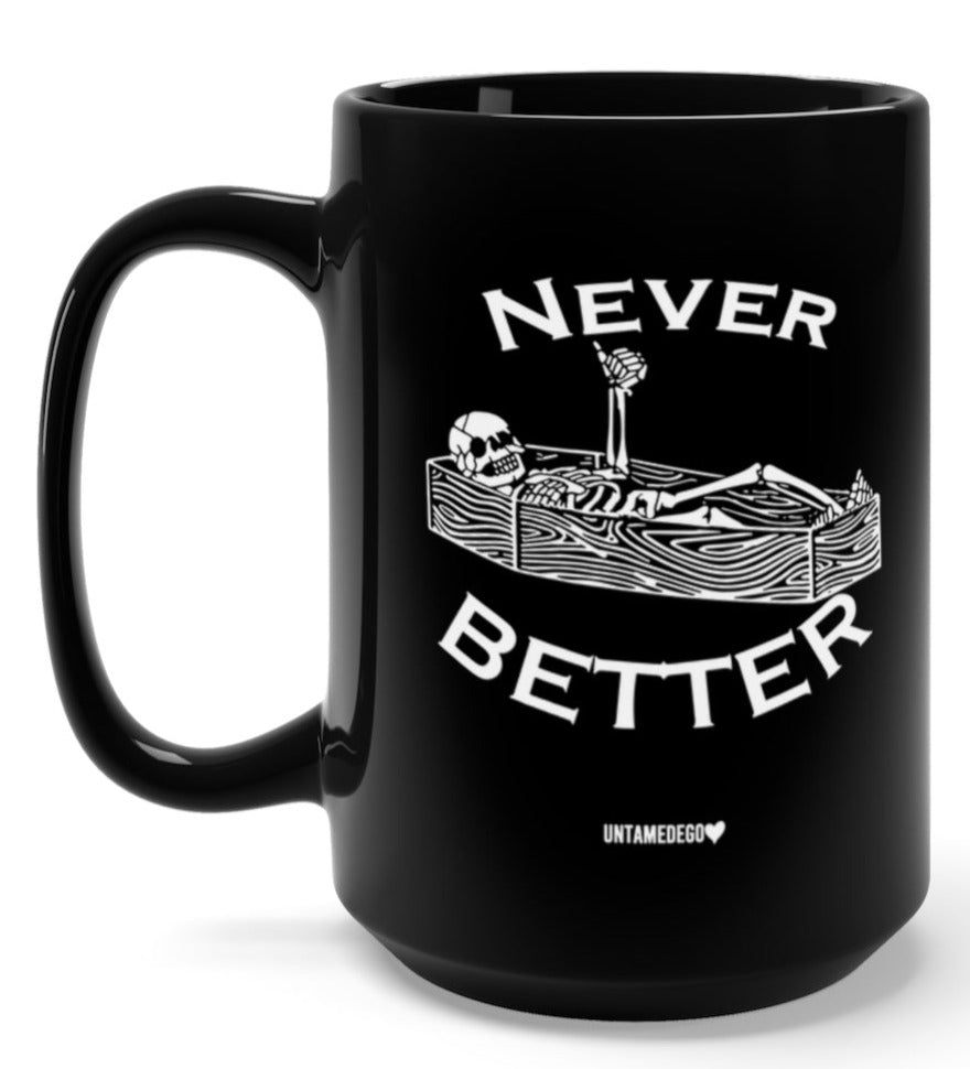 Never Better 15oz Mug